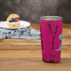 253 "STAY TOMORROW NEEDS  YOU" Tumbler