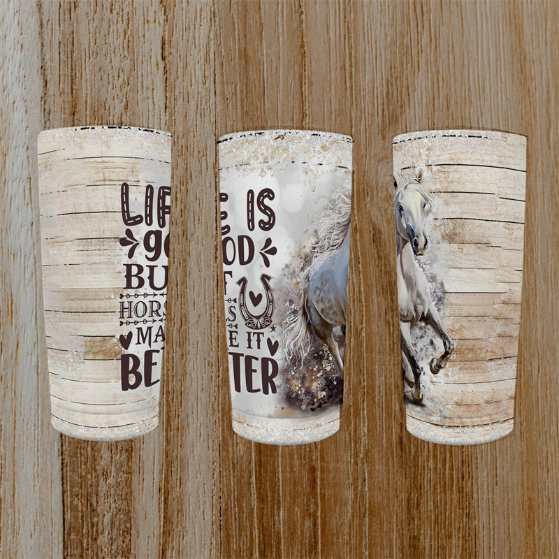 093 "Life is good but horses make it better" Tumbler