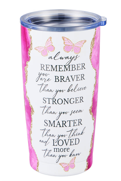 124 “Always remember you are braver" Tumblers