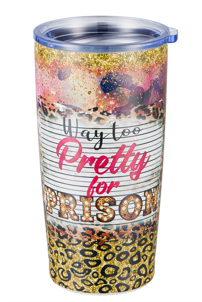 159 "Way to pretty for prison" Tumblers