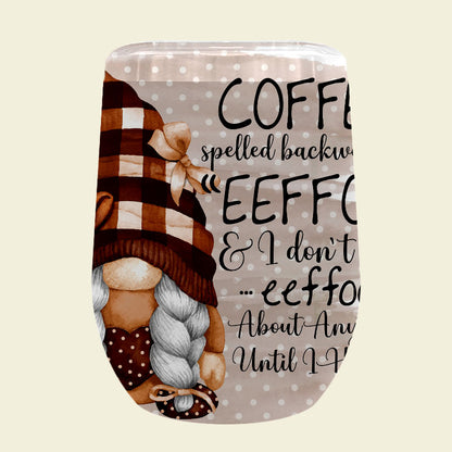 172 Coffee Chill Gnome Tumblers